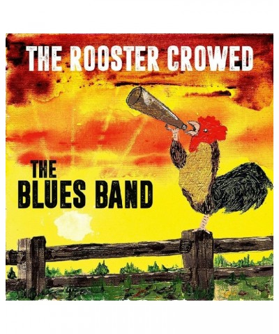 The Blues Band ROOSTER CROWED CD $5.42 CD