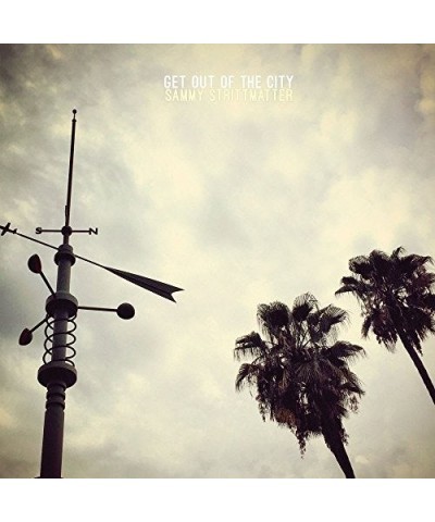 Sammy Strittmatter GET OUT OF THE CITY CD $4.19 CD