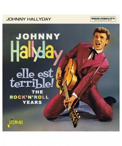 Johnny Hallyday ELLE EST TERRIBLE: ROCK N ROLL YEARS CD $4.75 CD