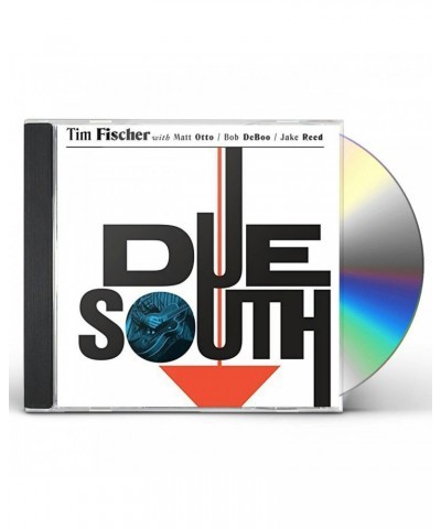 Tim Fischer DUE SOUTH CD $6.00 CD