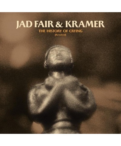 Jad Fair & Kramer HISTORY OF CRYING (REVISITED) Vinyl Record $14.52 Vinyl