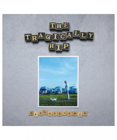 The Tragically Hip Saskadelphia Vinyl Record $9.00 Vinyl