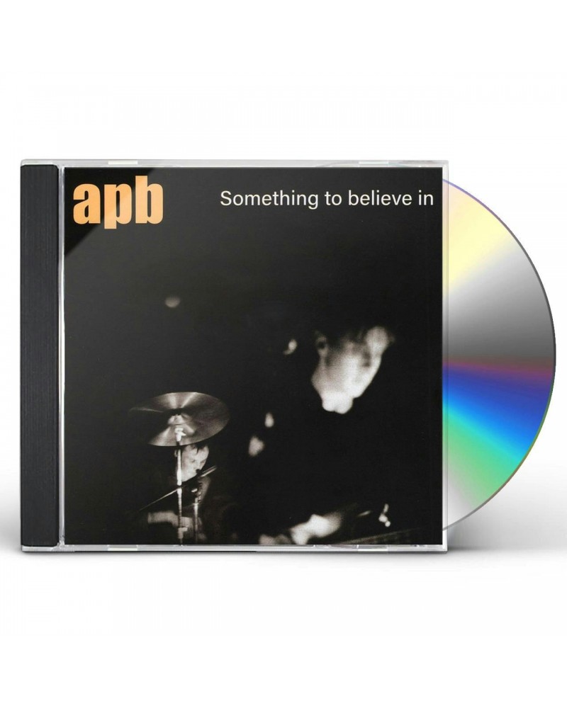 APB SOMETHING TO BELIEVE IN CD $8.22 CD