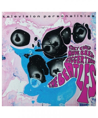 Television Personalities They Could Have Been Bigger Than The Beatles' Vinyl Record $6.59 Vinyl