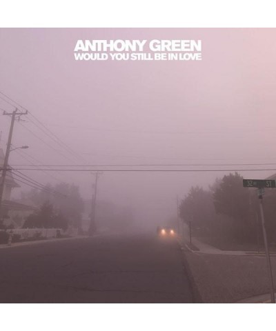 Anthony Green Would You Still Be In Love Vinyl Record $12.92 Vinyl