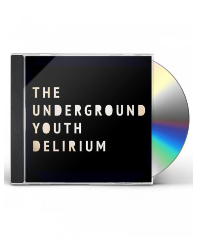 The Underground Youth DELIRIUM CD $6.51 CD