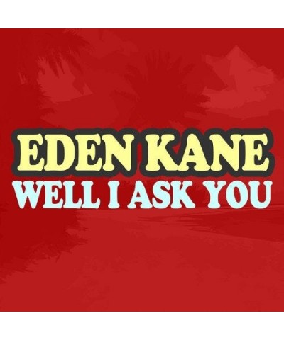 Eden Kane WELL I ASK YOU CD $6.43 CD