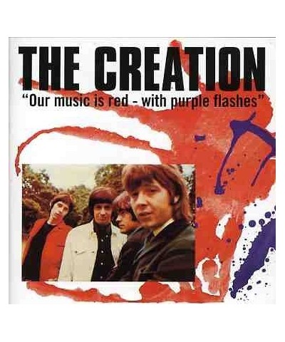 The Creation OUR MUSIC IS RED WITH PURPLE FLASHES CD $4.25 CD