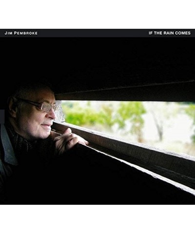 Jim Pembroke IF THE RAIN COMES CD $7.21 CD