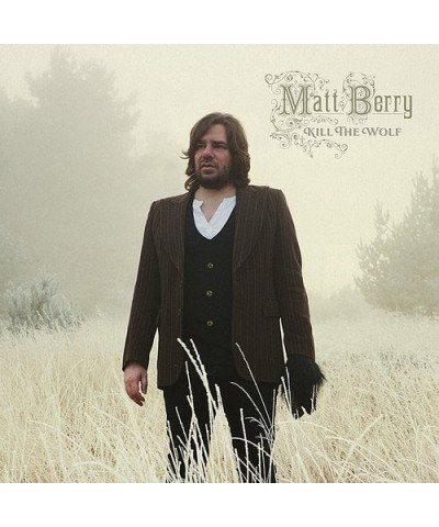 Matt Berry KILL THE WOLF (Limited Edition Green Bottle Vinyl) $14.40 Vinyl