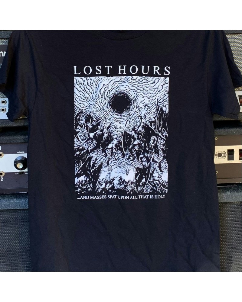 Lost Hours …And Masses Spat Upon All That is Holy t-shirt $9.56 Shirts