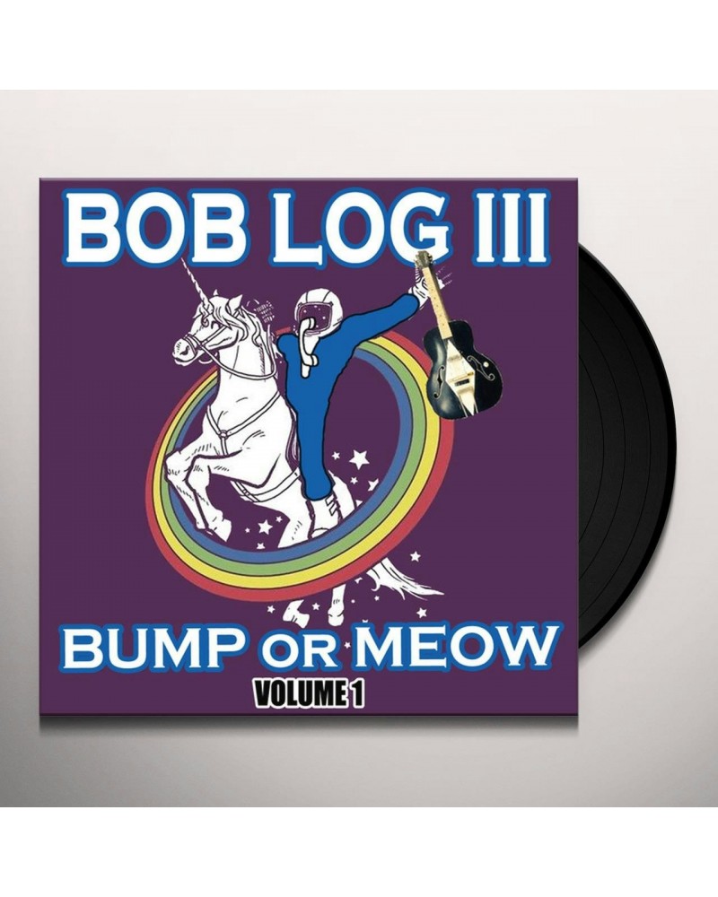 Bob Log III Bump Or Meow Volume 1 Vinyl Record $7.59 Vinyl