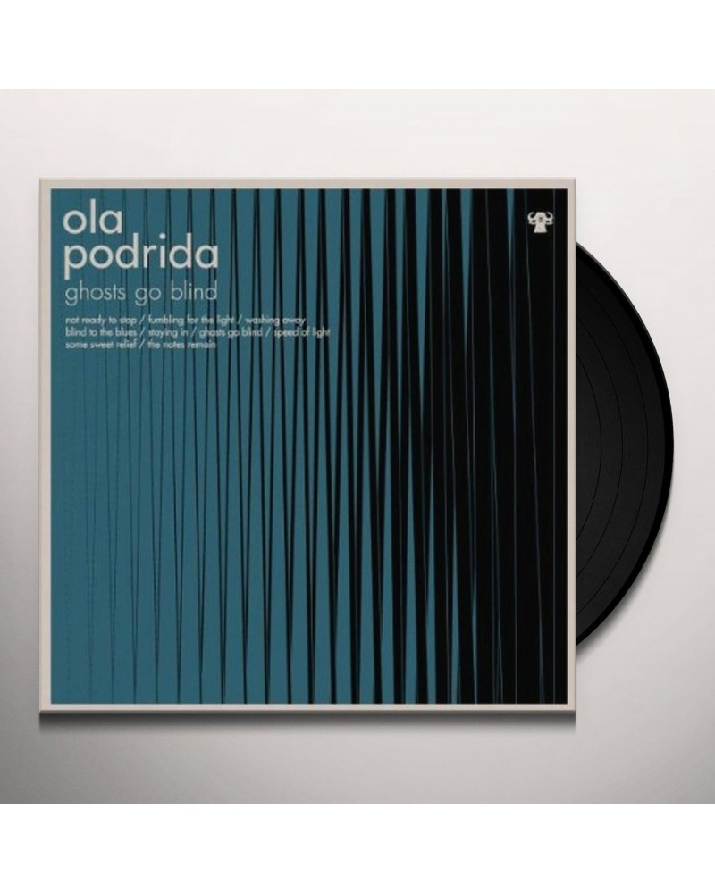 Ola Podrida Ghosts Go Blind Vinyl Record $7.93 Vinyl