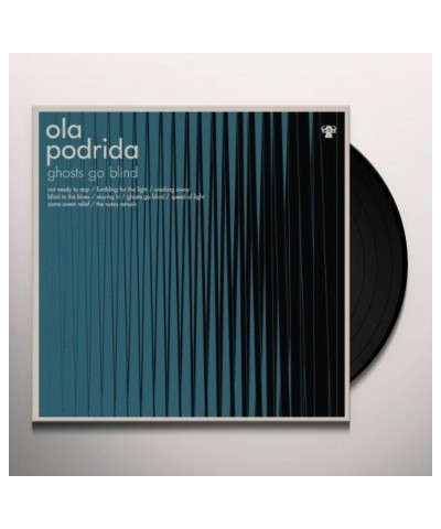 Ola Podrida Ghosts Go Blind Vinyl Record $7.93 Vinyl