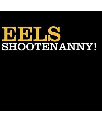 Eels SHOOTENANNY Vinyl Record $15.20 Vinyl