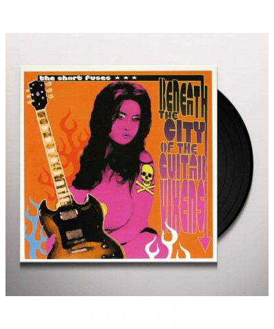 The Short Fuses BENEATH THE CITY OF THE GUITAR VIXENS / HERE COME Vinyl Record $1.78 Vinyl