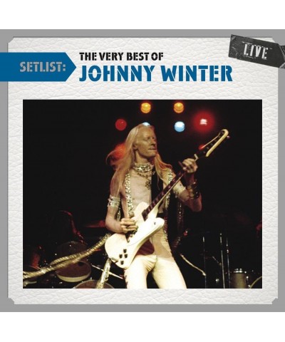 Johnny Winter SETLIST: THE VERY BEST OF JOHNNY WINTER LIVE CD $4.14 CD