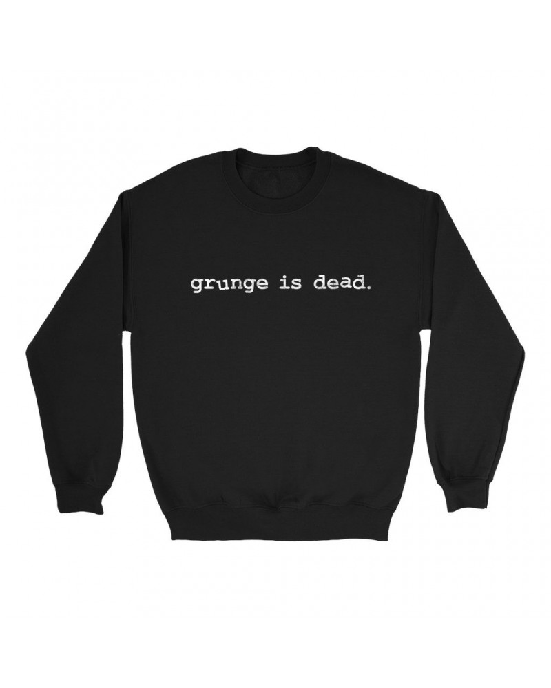 Nirvana Sweatshirt | Grunge Is Dead Worn By Kurt Cobain Sweatshirt $15.38 Sweatshirts