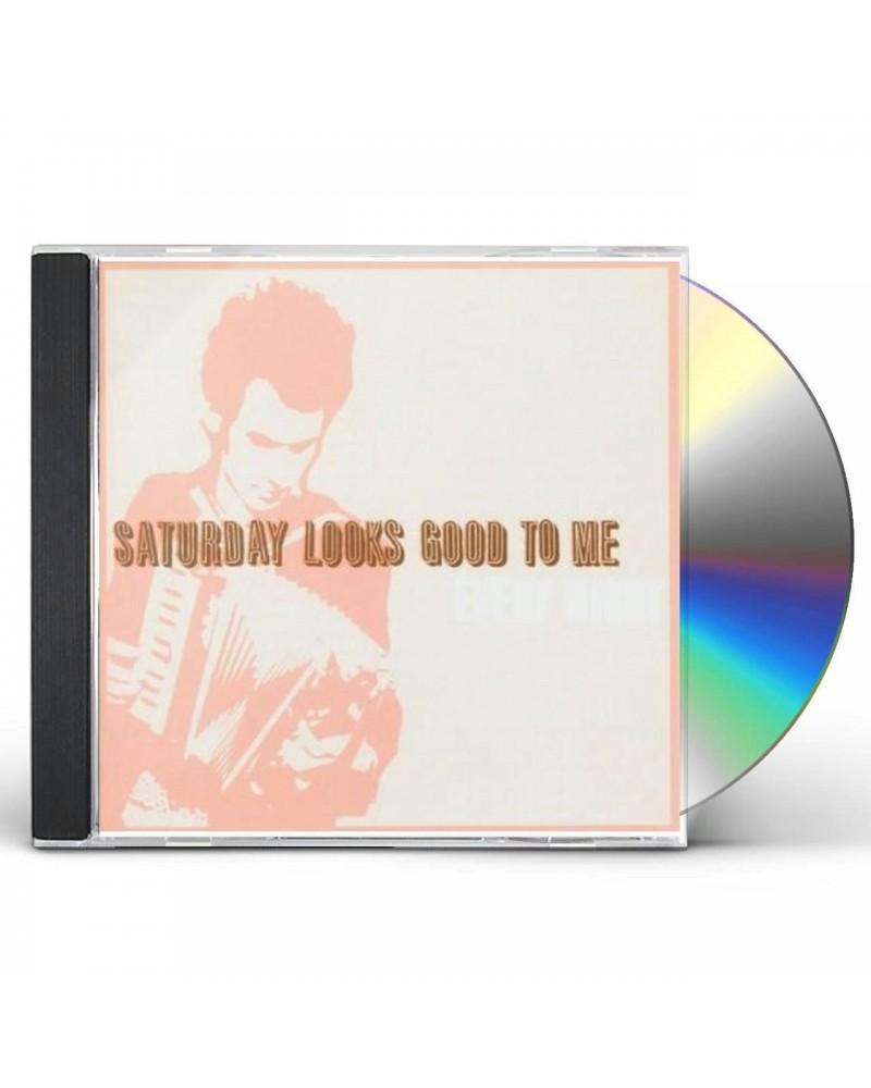 Saturday Looks Good To Me EVERY NIGHT CD $2.07 CD