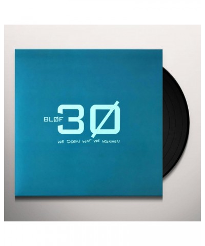 BLØF 30: WE DOEN WAT WE KUNNEN Vinyl Record $20.29 Vinyl