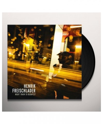 Henrik Freischlader Night Train to Budapest Vinyl Record $13.20 Vinyl