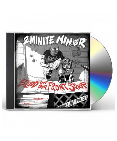 2 Minute Minor Blood On Our Front Stoop CD $5.80 CD