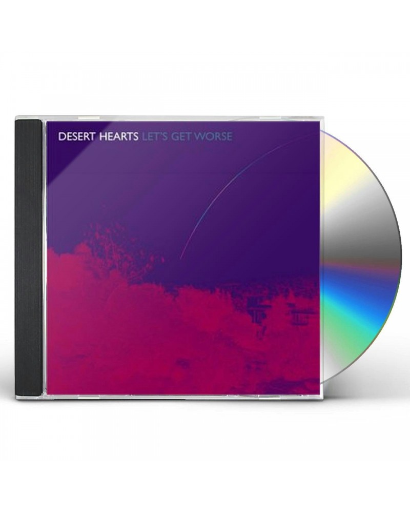 Desert Hearts LET'S GET WORSE CD $8.06 CD