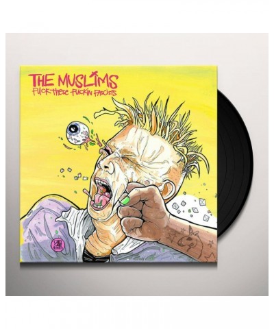 The Muslims FUCK THESE FUCKIN FASCISTS Vinyl Record $13.16 Vinyl