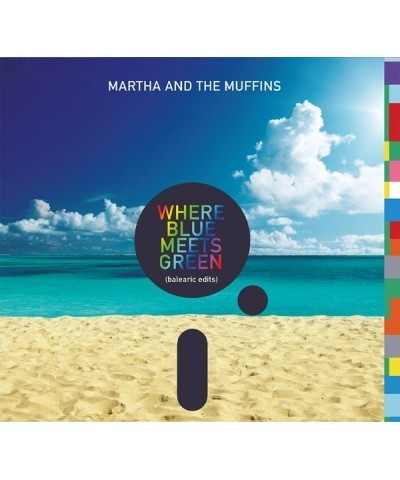 Martha and the Muffins WHERE BLUE MEETS GREEN (BALEARIC EDITS) CD $6.20 CD