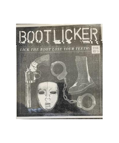 Bootlicker LICK THE BOOT LOSE YOUR TEETH: THE EPS Vinyl Record $17.92 Vinyl