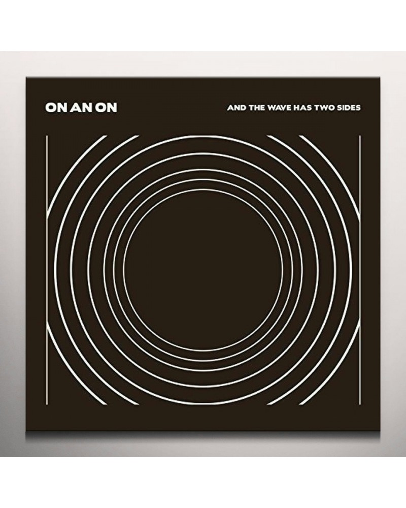 On An On And The Wave Has Two Sides Vinyl Record $6.99 Vinyl