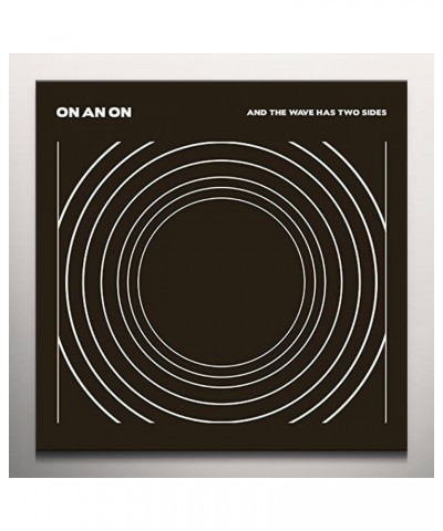 On An On And The Wave Has Two Sides Vinyl Record $6.99 Vinyl