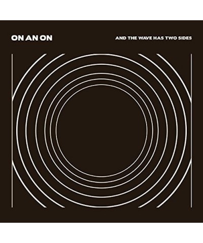 On An On And The Wave Has Two Sides Vinyl Record $6.99 Vinyl