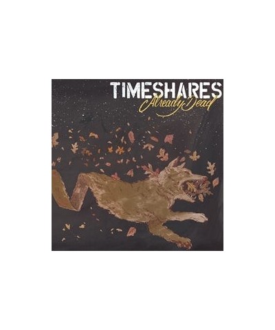 Timeshares ALREADY DEAD CD $6.82 CD